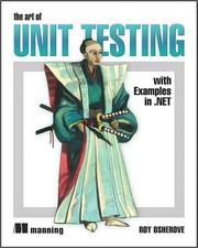 The art of unit testing by Roy Osherove