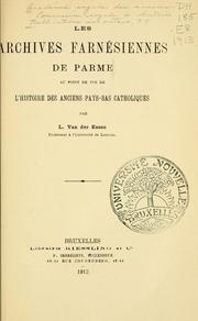 Cover of: Les Archives farnésiennes de Parme au point de vue de l'histoire des anciens Pays-Bas catholiques