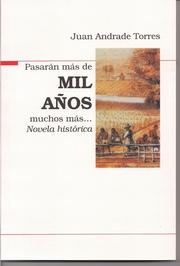 Cover of: Pasarán más de mil años, muchos más---: novela histórica