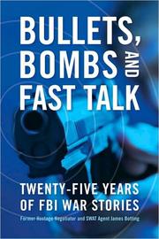 Cover of: Bullets, bombs, and fast talk by James Botting