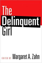 Cover of: The delinquent girl by edited by Margaret A. Zahn.