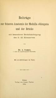 Cover of: Beiträge zur feineren Anatomie der Medulla oblongata und der Brücke: mit besonderer Berücksichtigung des 3.-12. Hirnnerven.