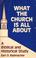 Cover of: What the church is all about