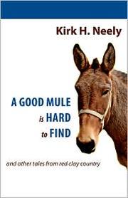 A good mule is hard to find by Kirk H. Neely