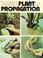 Cover of: The Complete Book of Plant Propagation