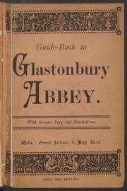 Guide-book to Glastonbury Abbey, its history, antiquity, and ruins.