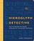 Cover of: Hieroglyph detective