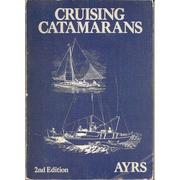 Cover of: Cruising catamarans: history, design principles, examples