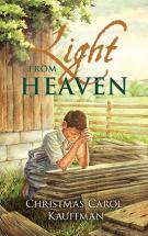 Cover of: Light from heaven by Christmas Carol Kauffman