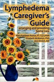 Lymphedema caregiver's guide by Mary Kathleen Kearse