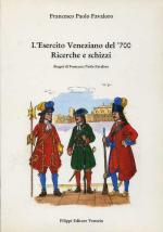 L' esercito veneziano del '700 by Francesco Paolo Favaloro