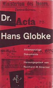 Cover of: Dr. Hans Globke: Aktenauszüge, Dokumente