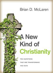 Cover of: A new kind of Christianity: ten questions that are transforming the faith