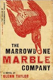 The Marrowbone Marble Company by Glenn Taylor