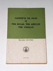 Cover of: Gaziantep'de yer adları ve Türk boyları, Türk aşiretleri, Türk oymakları