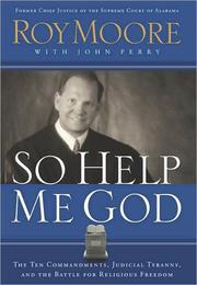Cover of: So help me God by Roy Moore