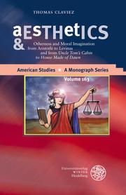 Cover of: Aesthetics & ethics: otherness and moral imagination from Aristotle to Levinas and from Uncle Tom's Cabin to House Made of Dawn