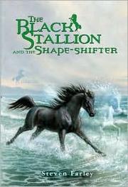 Cover of: The Black Stallion and the Shape-Shifter by Steven Farley