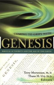 Coming to grips with Genesis by Terry Mortenson