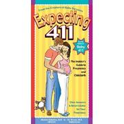 Cover of: Expecting 411: The Insider's Guide to Pregnancy and Childbirth