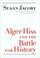 Cover of: Alger Hiss and the battle for history