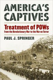 Cover of: America's captives: treatment of POWs from the Revolutionary War to the War on Terror