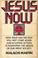 Cover of: Jesus now.