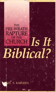 Cover of: The Pre-Wrath Rapture of the Church: Is It Biblical?