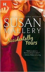 Cover of: Accidentally yours by Susan Mallery.