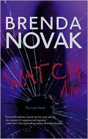 Cover of: Watch me by Brenda Novak