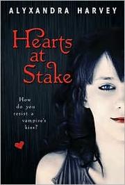 Cover of: Hearts at Stake by Alyxandra Harvey