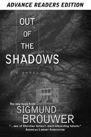 Cover of: Out of the shadows by Sigmund Brouwer