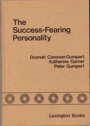 Cover of: The success-fearing personality: theory and research with implications for the social psychology of achievement