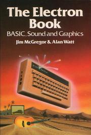 Cover of: The Electron Book: BASIC, Sound and Graphics
