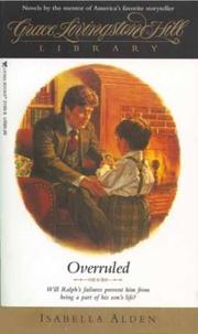 Cover of: Overruled (Grace Livingston Hill No. 19)