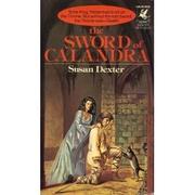 Cover of: The Sword of Calandra by Susan Dexter