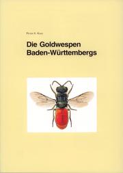 Cover of: Die Goldwespen (Chrysididae) Baden-Württembergs: Taxonomie, Bestimmung, Verbreitung, Kartierung und Ökologie : mit einem Bestimmungsschlüssel für die deutschen Arten