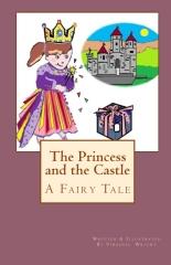 Cover of: The Princess and the Castle: A Fairy Tale