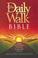 Cover of: Daily Walk Bible