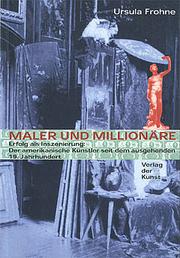 Cover of: Maler und Millionäre: Erfolg als Inszenierung. Der amerikanische Künstler seit dem ausgehenden 19. Jahrhundert