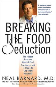 Cover of: Breaking the Food Seduction: The Hidden Reasons Behind Food Cravings--and 7 Steps to End Them Naturally