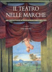 Cover of: Il Teatro nelle Marche. Architettura, scenografia e spettacolo by 