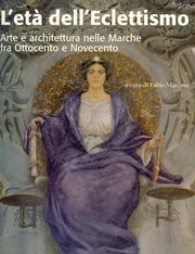 Cover of: L'Età dell'Eclettismo. Arte e architettura nelle Marche fra Ottocento e Novecento by 