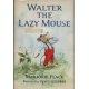 Cover of: Walter the Lazy Mouse