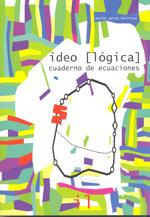 Cover of: Ideo-Logica: Cuaderno de ecuaciones