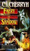 Cover of: Faery in Shadow by C. J. Cherryh