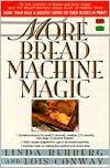Cover of: More Bread Machine Magic