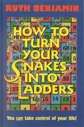 Cover of: How to turn your snakes into ladders