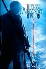 Cover of: The Last Airbender: Movie Novelization
