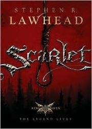 Cover of: Scarlet by Stephen R. Lawhead, Stephen R. Lawhead